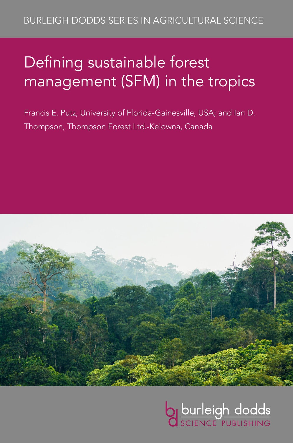 Book cover image for Defining sustainable forest management (SFM) in the tropics ISBN: 9781786769039